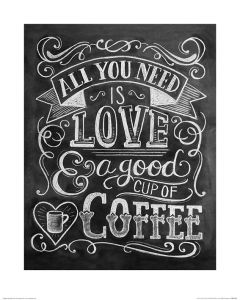 Art Group All You Need is Love & Coffee High Definition Art Print on Paper, Black and White 40 x 50cm